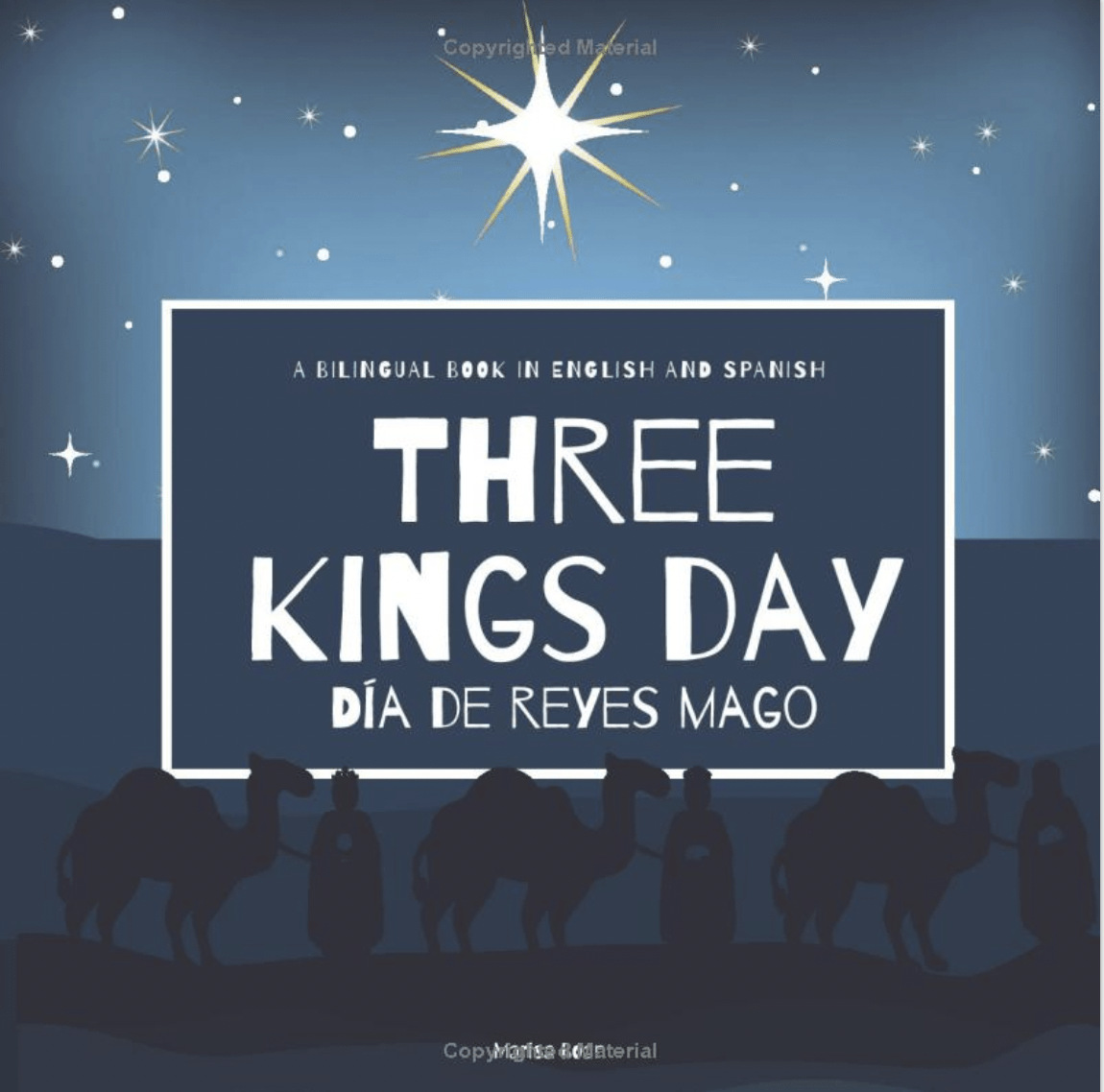 Three Kings Day - Día de Reyes Mago: A Bilingual Book in English and Spanish