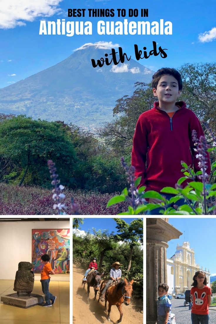 Best things to do in Antigua Guatemala with kids
