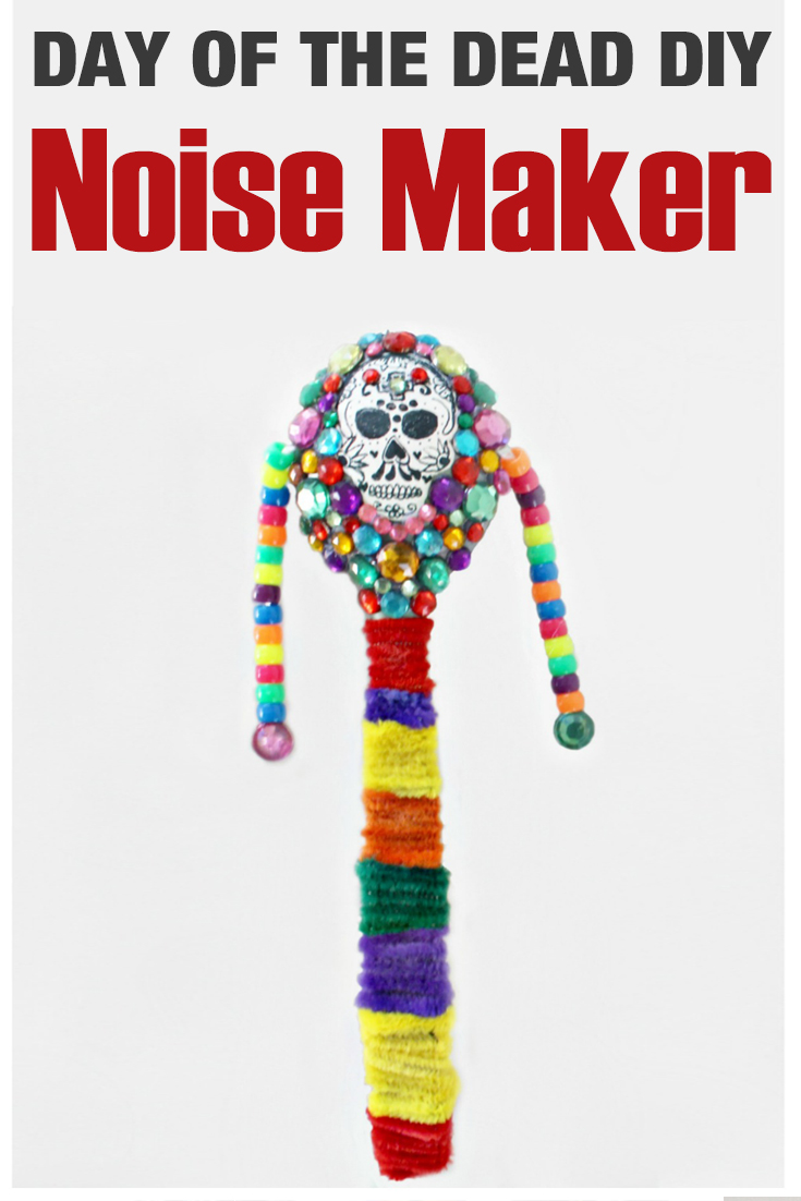 Day of the Dead DIY noise maker