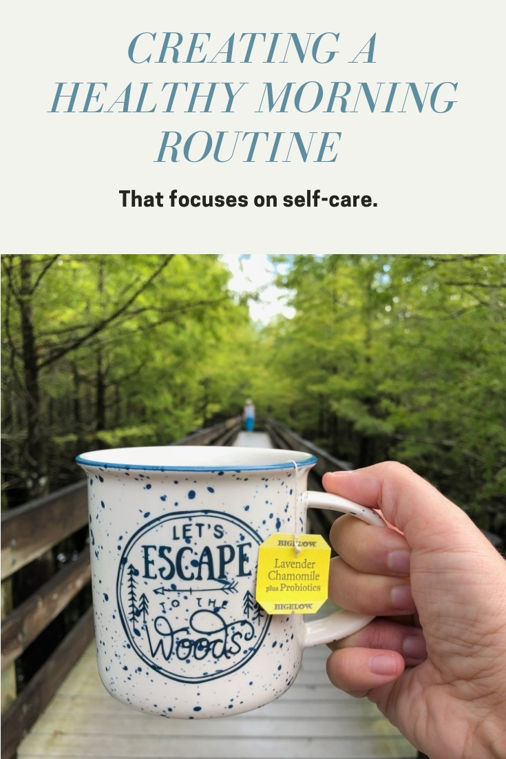 Creating a healthy morning routine that focuses on self-care