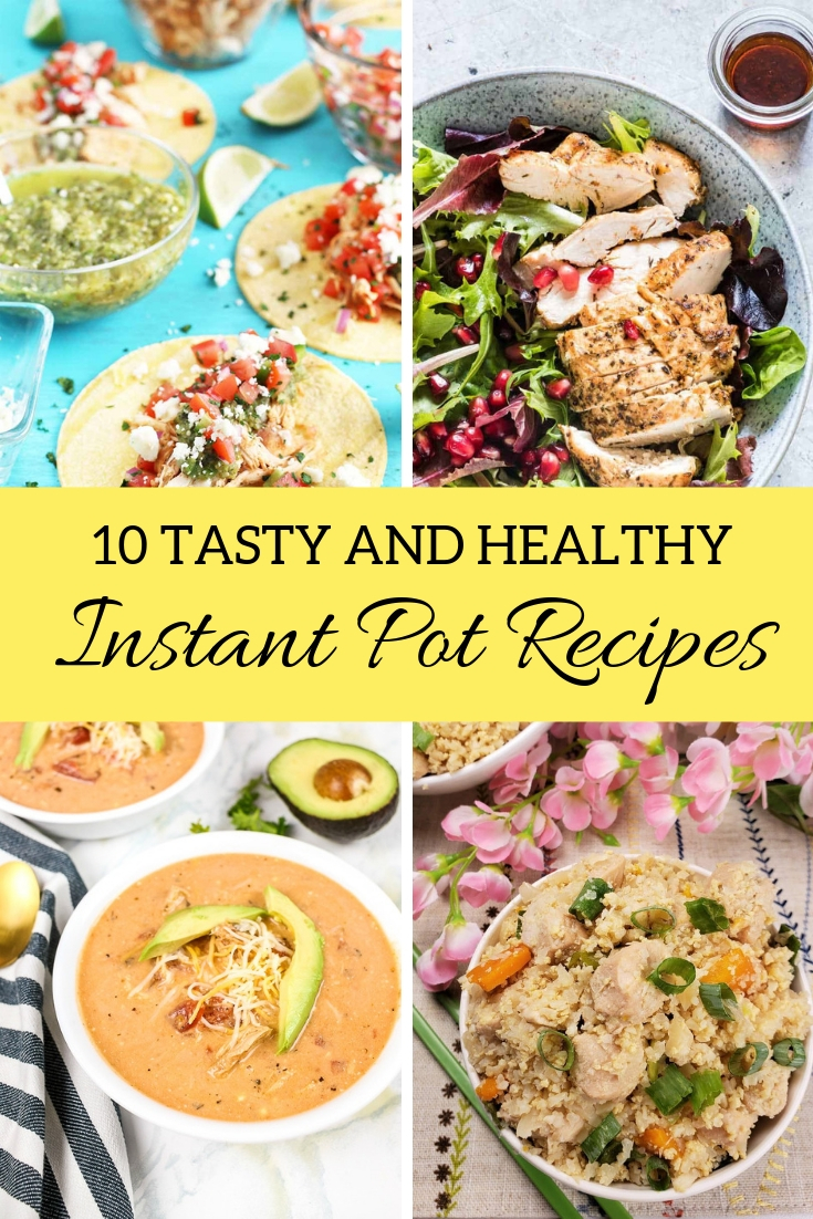 10 Easy and Delicious Healthy Instant Pot Recipes