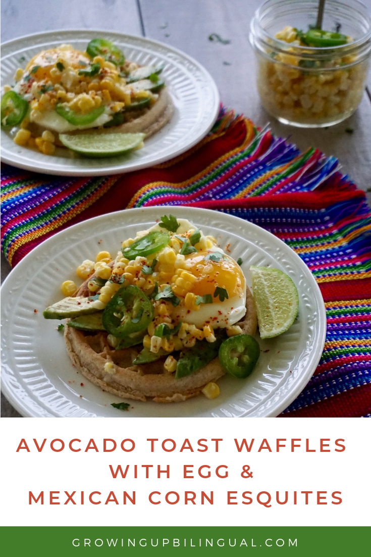 Avocado Toast Waffles With Egg & Mexican Corn Esquites