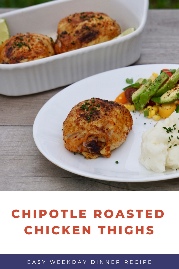 chipotle roasted chicken thighs, an easy weekday dinner idea
