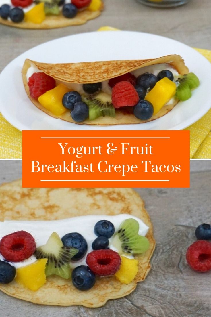 Yogurt And Fruit Breakfast Crepe Tacos