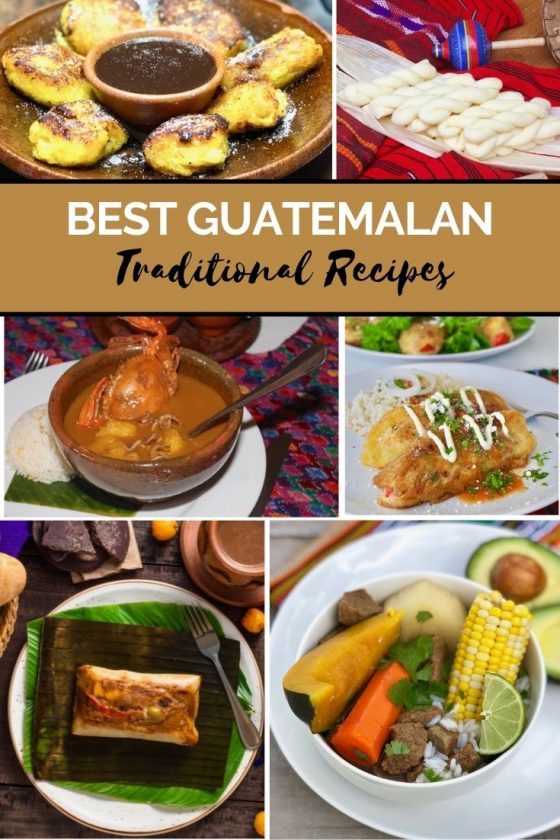 Best Guatemalan Traditional Recipes for Celebrating Guatemala’s ...