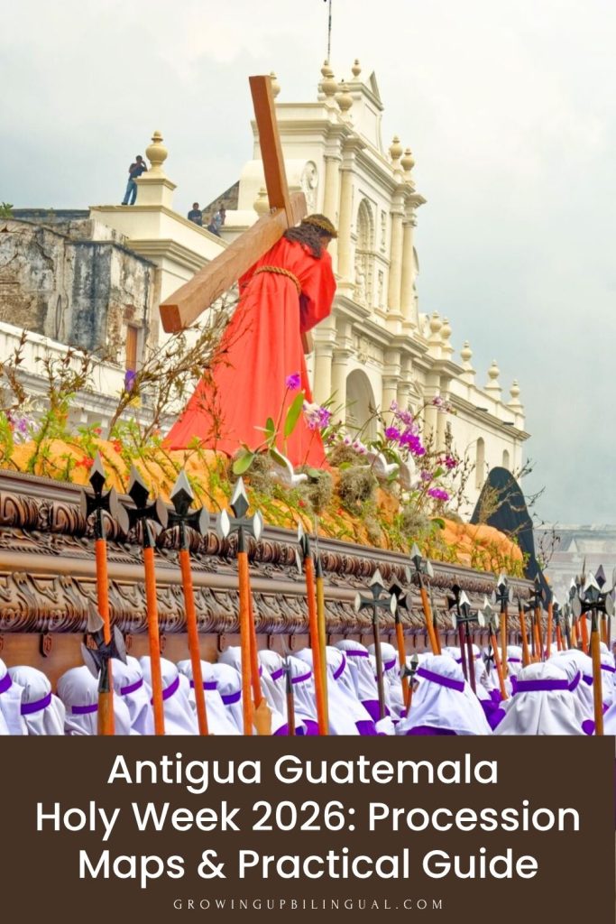 Antigua Guatemala Holy Week 2026 Procession Map and Practical Guide
