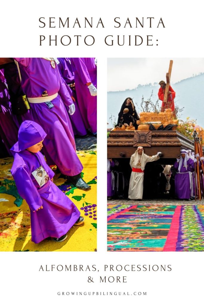 Antigua Guatemala Semana Santa Photo Guide- Alfombras, Processions, More