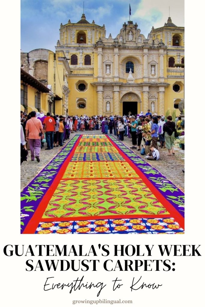 Guatemala's Holy Week Sawdust Carpets Everything to Know