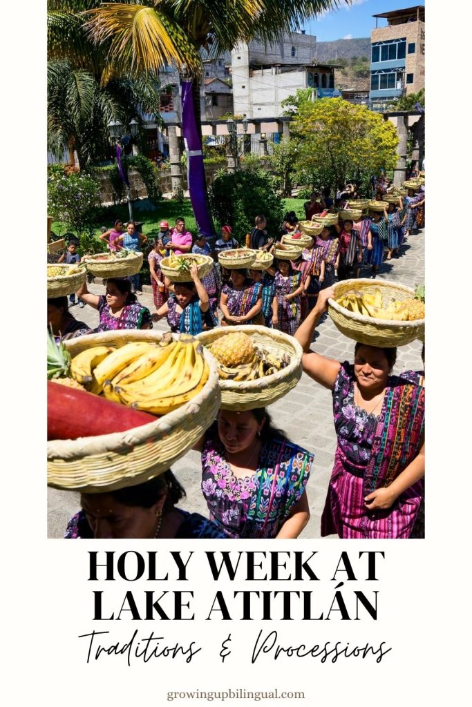 Holy Week at Lake Atitlán Traditions and Procesions
